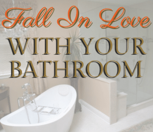 Read more about the article Fall In Love With Your Bathroom!